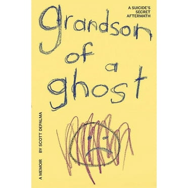 Grandson of a Ghost: A Suicide's Secret Aftermath (Paperback)