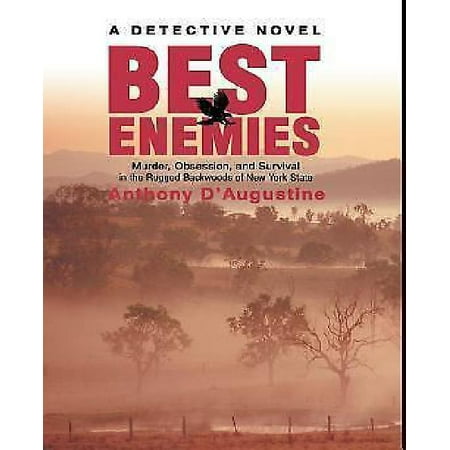 Best Enemies: Murder, Obsession, and Survival in the Rugged Backwoods of New York (Best Backwoods For Blunts)