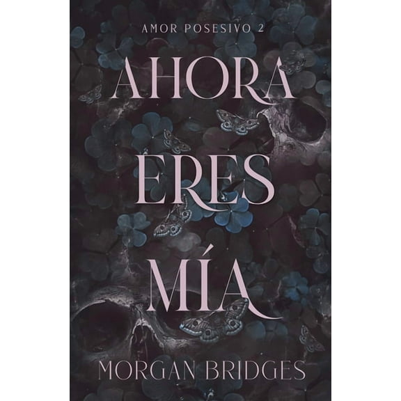 Ahora Eres MÃ­a, (Paperback)