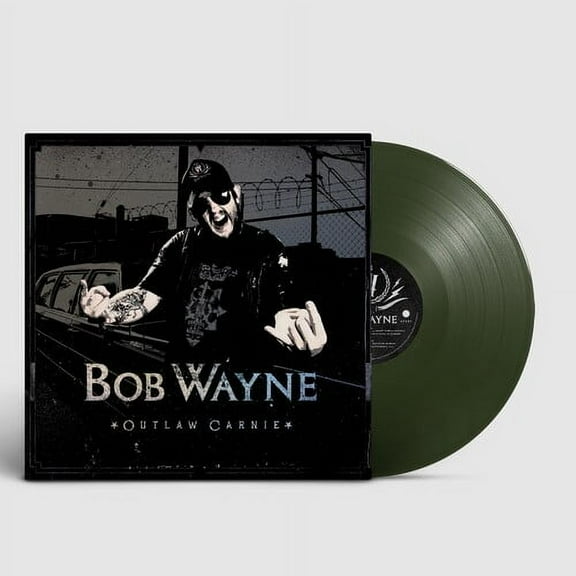 Bob Wayne - Outlaw Carnie - Music & Performance - Vinyl