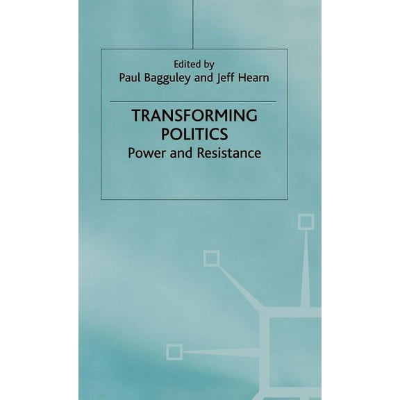 Explorations in Sociology. Transforming Politics: Power and Resistance, (Hardcover)