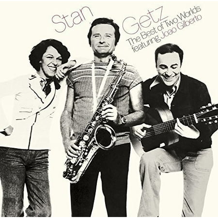 Best Of Two Worlds (The Best Of Stan Getz)