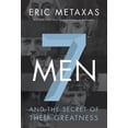 thumbnail image 2 of Pre-Owned 7 Men: And the Secret of Their Greatness (Paperback) 0718030958 9780718030957, 2 of 5