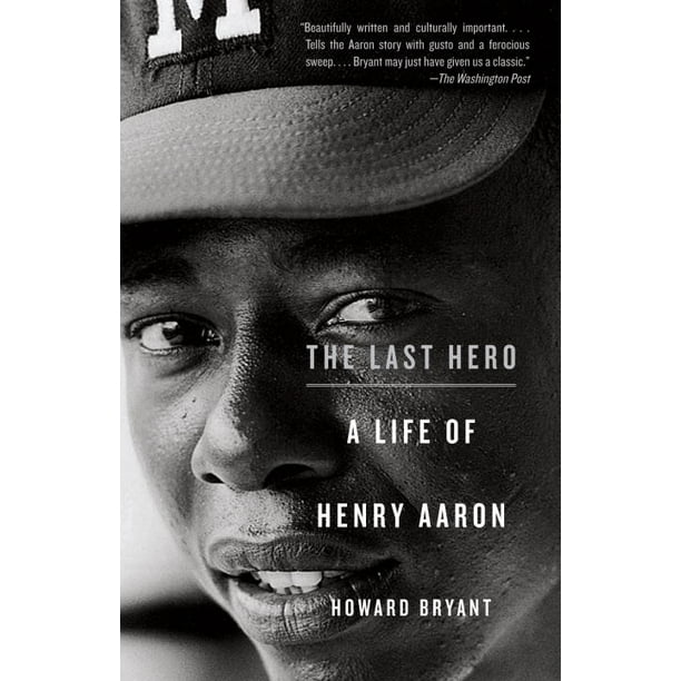 The Last Hero A Life Of Henry ron Paperback Walmart Com Walmart Com