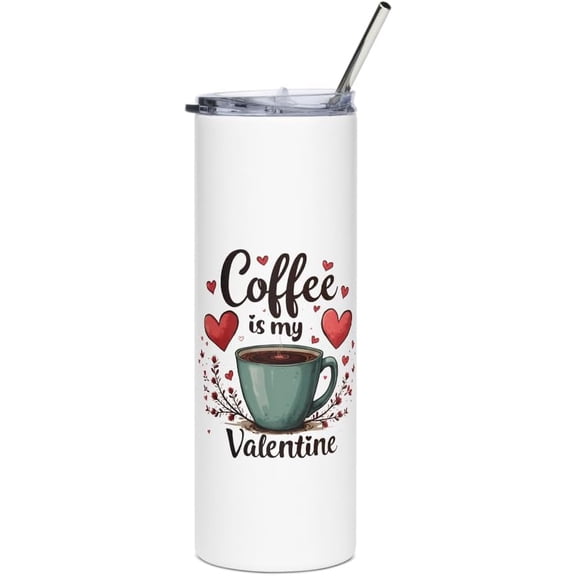 Caffeine Lovers Valentines Day Skinny Slim Tumbler, Coffee Is My Valentine