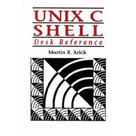 Pre-Owned UNIX C Shell Desk Reference (Paperback) 0471556807 9780471556800