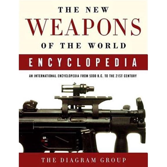 Pre-Owned The New Weapons of the World Encyclopedia: An International Encyclopedia from 5000 B.C. to the 21st Century Paperback
