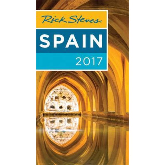 Pre-Owned Rick Steves Spain 2017 (Paperback) 1631214519 9781631214516