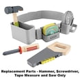 thumbnail image 4 of Replacement Parts for Fisher-Price DIY Tool Belt - GGT60 ~ Replacement Pretend Hammer, Screwdriver, Tape Measure and Saw, 4 of 5