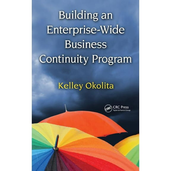 Building an Enterprise-Wide Business Continuity Program, (Hardcover)