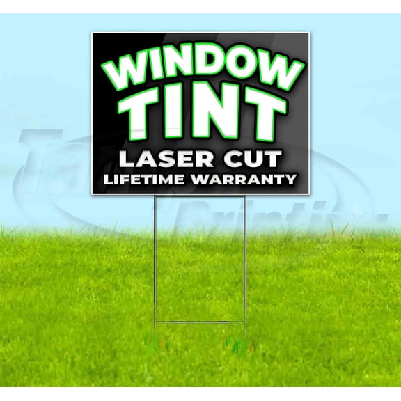 Window Tint Laser Cut Lifetime Warranty (18" x 24") Yard Sign, Includes Metal Step Stake