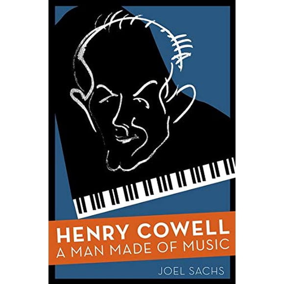 Henry Cowell, un Homme Fait de Musique