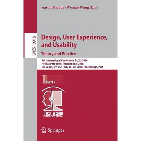 Design User Experience and Usability: Theory and Practice: 7th International Conference Duxu 2018 Held as Part of Hc (Paperback)