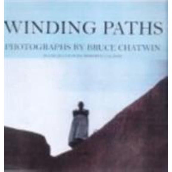 Pre-Owned Winding Paths : Photographs by Bruce Chatwin (Paperback) 0224060503 9780224060509