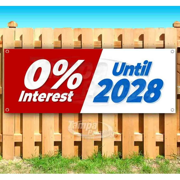 0% Interest Until 2028 13 oz Vinyl Banner With Metal Grommets