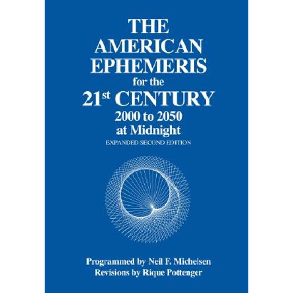 Pre-Owned The American Ephemeris for the 21st Century: 2000 to 2050 at Midnight (Paperback) by Neil F Michelson, Rique Pottenger