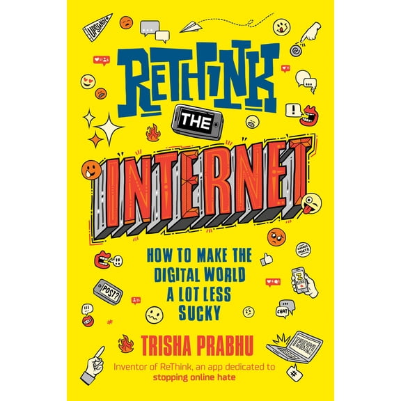 Pre-Owned Rethink the Internet: How to Make the Digital World a Lot Less Sucky (Hardcover) 0593352823 9780593352823