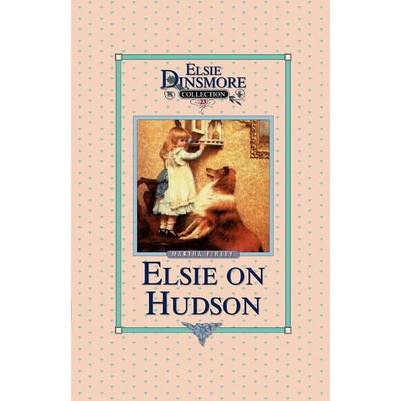 Elsie on the Hudson, Book 23 (Paperback)