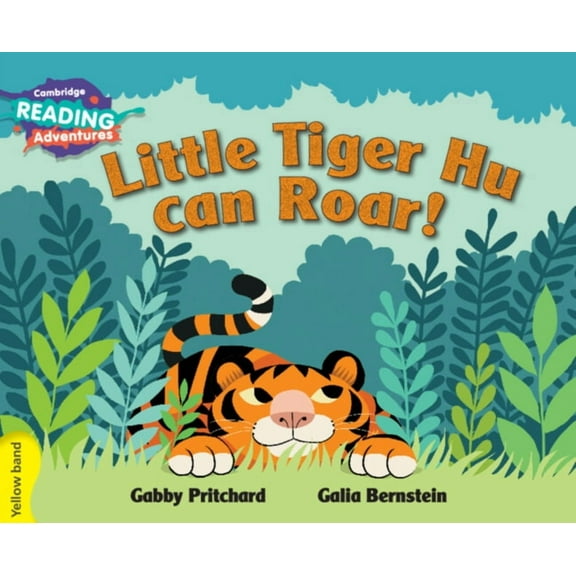 Cambridge Reading Adventures: Cambridge Reading Adventures Little Tiger Hu Can Roar Yellow Band (Paperback)
