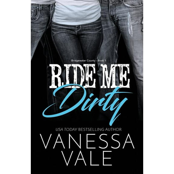 Bridgewater County: Ride Me Dirty: Large Print (Paperback)