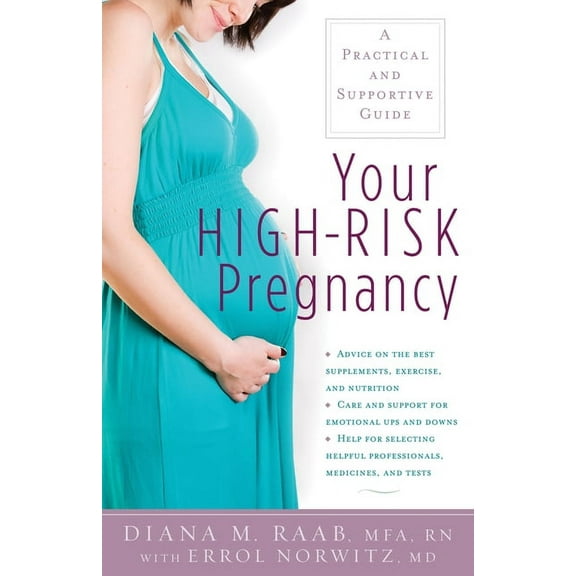 Your High-Risk Pregnancy: A Practical and Supportive Guide, (Paperback)