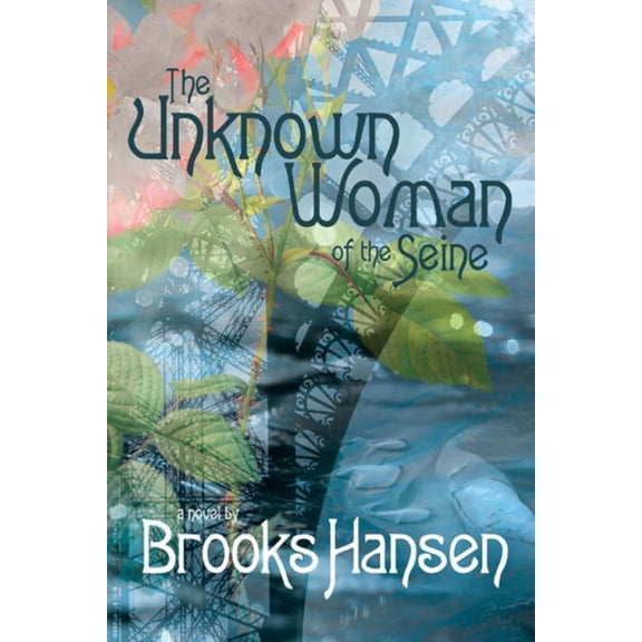 The Unknown Woman of the Seine a Novel, (Paperback)