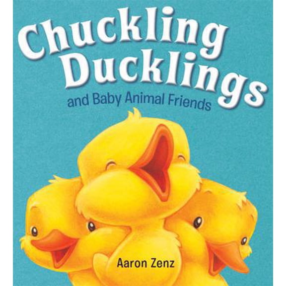 Pre-Owned Chuckling Ducklings and Baby Animal Friends (Hardcover) 0802721915 9780802721914