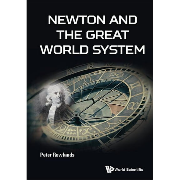 Newton and the Great World System, (Hardcover)