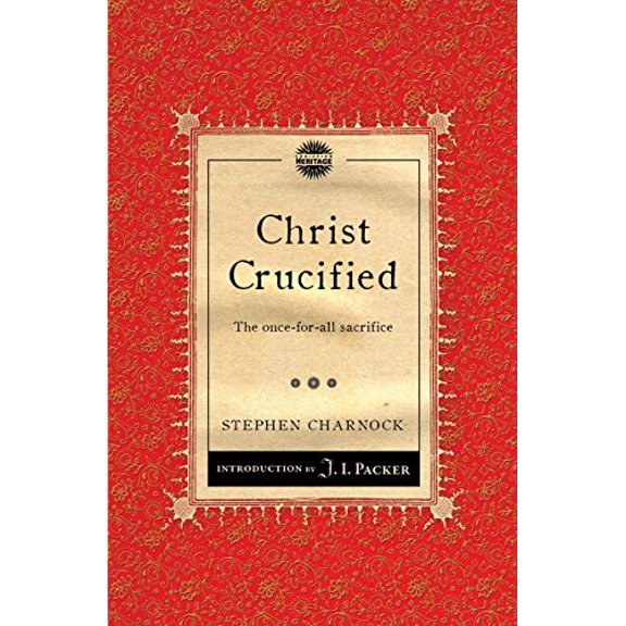 Pre-Owned Christ Crucified: The Once-For-All Sacrifice (Paperback) 1845509765 9781845509767