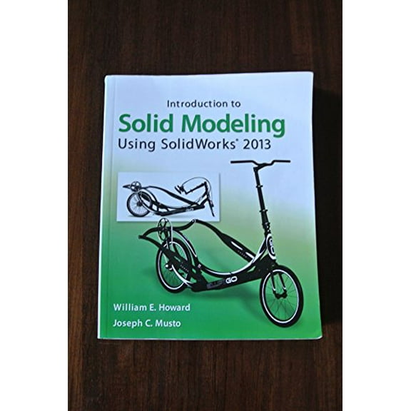 Pre-Owned Introduction to Solid Modeling Using SolidWorks 2013, 9780073522692, 0073522694, Paperback, 9 edition