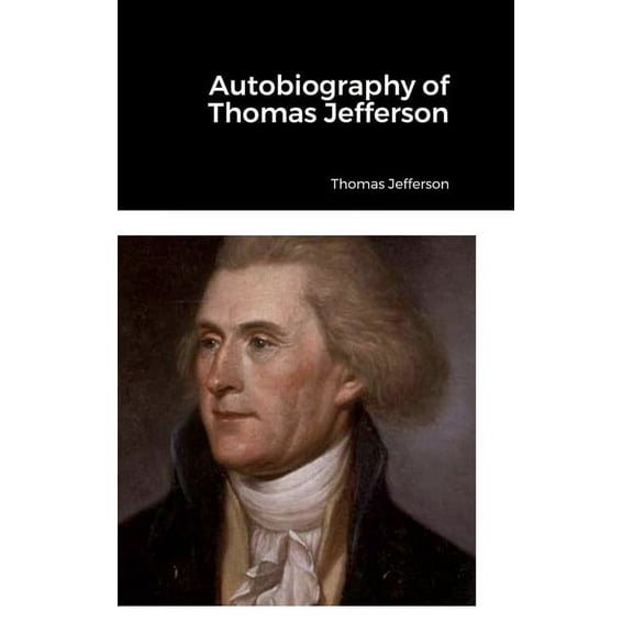 Autobiography of Thomas Jefferson (Hardcover)