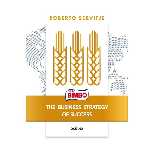 Libro Bimbo. The Business Strategy Of Success Tapa Blanda, Autor Roberto Servitje, Editorial Oceano