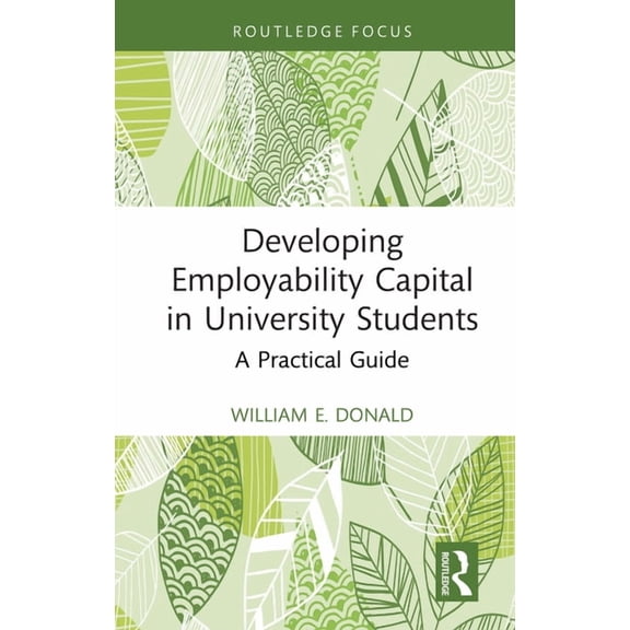 Developing Employability Capital in University Students: A Practical Guide, (Hardcover)