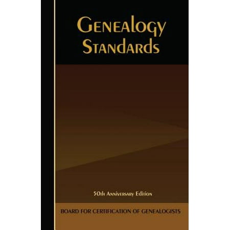 Genealogy Standards : 50th Anniversary Edition