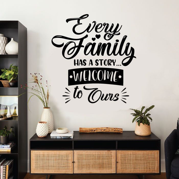 Details about   EVERY FAMILY HAS A STORY WELCOME TO OURS VINYL WALL ART DECAL STICKER HOME DECOR 