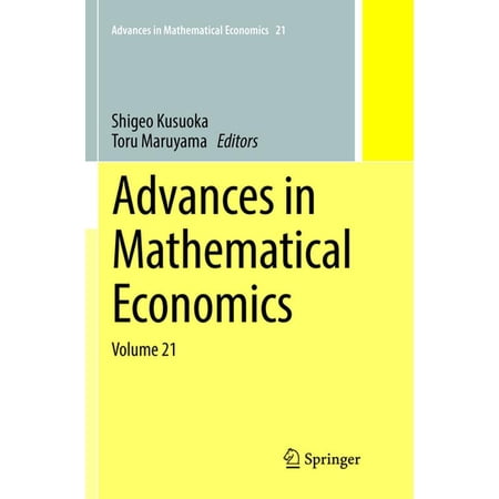 Advances in Mathematical Economics Advances in Mathematical Economics: Volume 21, Book 21, (Paperback)
