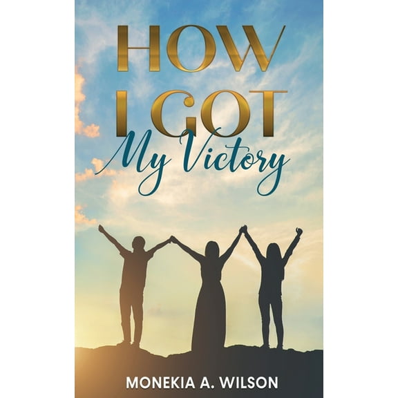 How I Got My Victory, (Paperback)