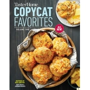 Taste of Home Copycat Favorites: Taste of Home Copycat Favorites Volume 2 : Enjoy your favorite restaurant foods, snacks and more at home!   (Paperback)