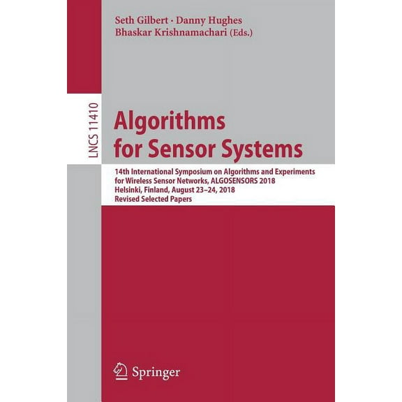 Algorithms for Sensor Systems: 14th International Symposium on Algorithms and Experiments for Wireless Sensor Networks, , (Paperback)