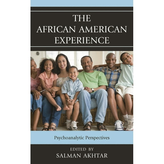 African American Experience: Psychoanalytic Perspectives, (Hardcover)