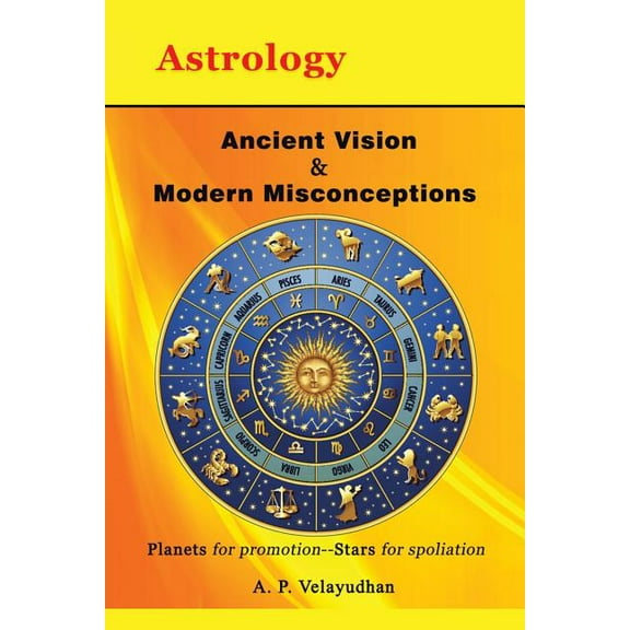 Ancient Vision & Modern Misconceptions: Planets for promotion--Stars for spoliation (Paperback)