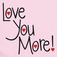 thumbnail image 2 of CafePress - Love You More! Body Suit - Baby Light Bodysuit, Size Newborn - 24 Months, 2 of 4