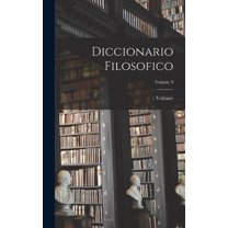 Diccionario Filosofico; Volume 9 (Hardcover)