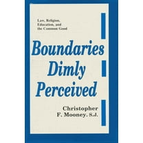 Notre Dame Studies in Law and Contempora Boundaries Dimly Perceived: Law, Religion, Education, and the Common Good, Book 3, (Hardcover)