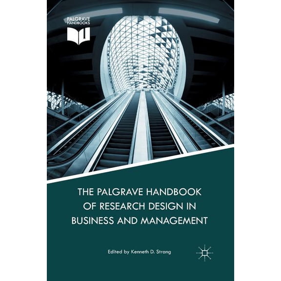 The Palgrave Handbook of Research Design in Business and Management, (Paperback)