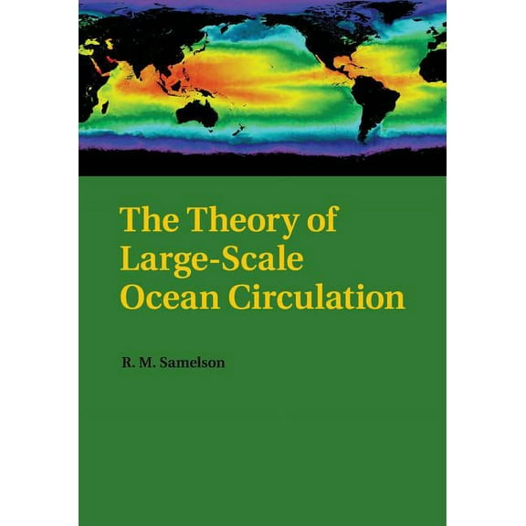 The Theory of Large-Scale Ocean Circulation, (Paperback)