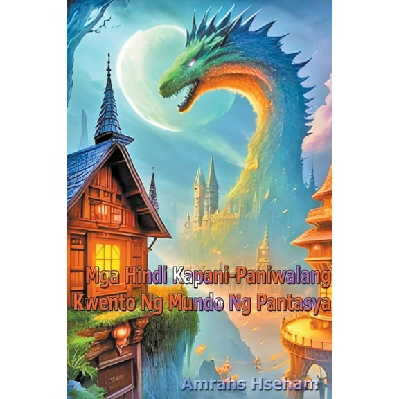 Mga Hindi Kapani-Paniwalang Kwento Ng Mundo Ng Pantasya (Paperback)