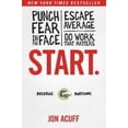 thumbnail image 2 of Start.: Punch Fear in the Face, Escape Average, and Do Work That Matters (Hardcover), 2 of 2