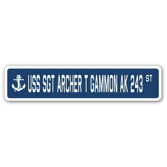USS SGT ARCHER T GAMMON AK 243 Street Sign us navy ship veteran sailor gift