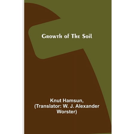 Growth of the Soil, (Paperback)